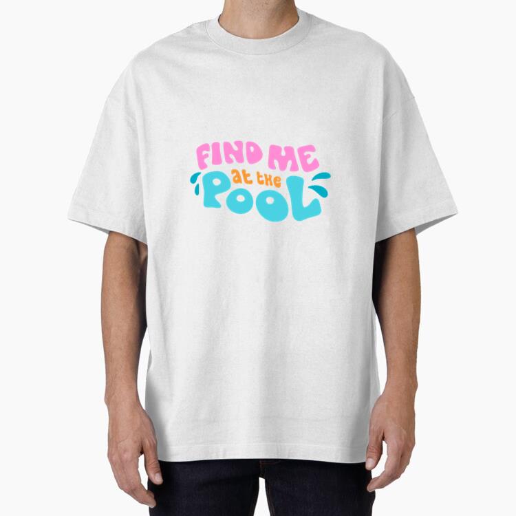 Pool Swimming Retro Quote Pool Oversized T-Shirt 