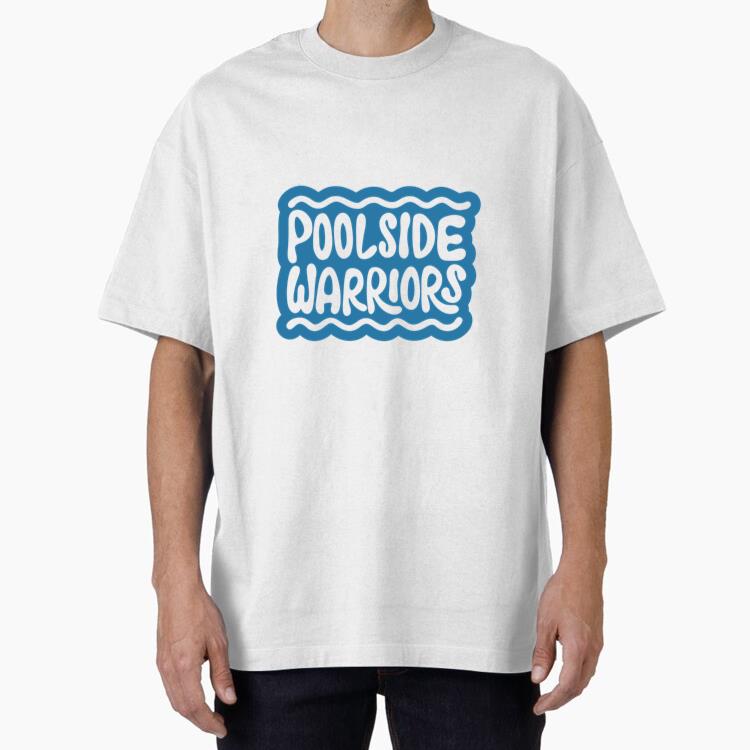 Poolside Warriors Design Poolside Oversized T-Shirt 